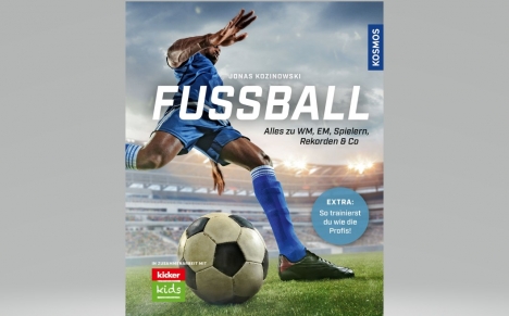 Olympia-Verlag und Kosmos starten neue Kinder-Produktwelt - Das Sachbuch 'Fußball – Alles zu WM, EM, Spielern, Rekorden und Co.' ist das erste gemeinsame Projekt von 'Kicker Kids' und Kosmos